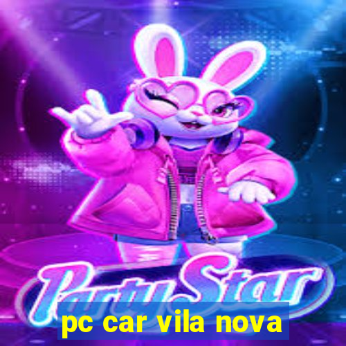 pc car vila nova